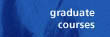 graduate courses
