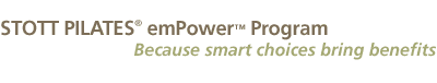 STOTT PILATES emPower Program - Because smart choices bring benefits