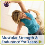 Muscular Strength & Endurance for Teens